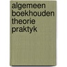 Algemeen boekhouden theorie praktyk by Frederix