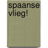 Spaanse vlieg! door Krygelmans