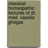 Classical homeopathic lectures of Dr. Med. Vassilis Ghegas door F. Vanden Berghe