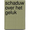 Schaduw over het geluk by Meer Prins