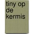 Tiny op de kermis