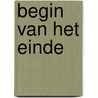 Begin van het einde door Herten