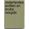 Nederlandse Antillen en Aruba reisgids door Ruud van der Helm