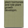 Plant hormones and role plant growth developm. door Onbekend