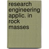 Research engineering applic. in rock masses door Onbekend