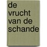 De vrucht van de schande