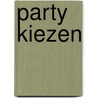 Party kiezen door Onbekend