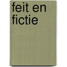 Feit en fictie door T.I. Oei