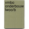 Vmbo onderbouw Lwoo/B by D.A. Kortekaas