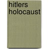 Hitlers Holocaust door Onbekend