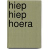 Hiep hiep hoera by Bysterveld