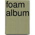Foam Album