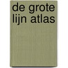 De Grote Lijn Atlas door Hanneke de Jong