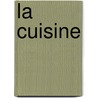 La cuisine door Onbekend