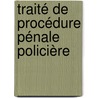 Traité de procédure pénale policière door Onbekend