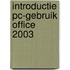 Introductie PC-gebruik Office 2003