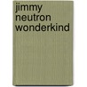 Jimmy Neutron Wonderkind by S. Banks