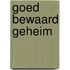 Goed bewaard geheim