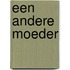 Een andere moeder