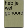 Heb je wel gehoord by Westera