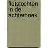 Fietstochten in de Achterhoek door Onbekend