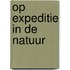 Op expeditie in de natuur