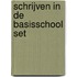 Schrijven in de basisschool set