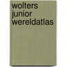 Wolters junior wereldatlas door Onbekend