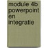 Module 4b PowerPoint en integratie