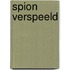 Spion verspeeld