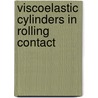 Viscoelastic cylinders in rolling contact by R. Setekera