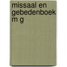 Missaal en gebedenboek m g door Onbekend