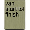 Van start tot finish by Baeten