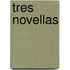 Tres novellas