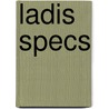 LADIS Specs by Unknown