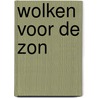 Wolken voor de zon by Catherine Cookson