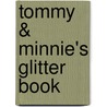 Tommy & Minnie's Glitter Book door Onbekend