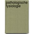 Pathologische fysiologie