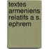 Textes armeniens relatifs a S. Ephrem