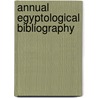 Annual egyptological bibliography door Onbekend