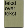 Tekst over tekst door W. Cuyvers