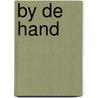 By de hand by Unknown