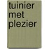 Tuinier met plezier