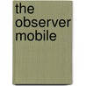 The observer mobile door Onbekend