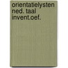 Orientatielysten ned. taal invent.oef. by Unknown