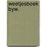 Weetjesboek byw. door Onbekend