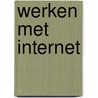 Werken met Internet door H. Spruit