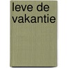 Leve de vakantie door Nitka