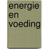 Energie en voeding door Onbekend