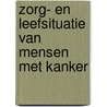 Zorg- en leefsituatie van mensen met kanker door P. Hopman